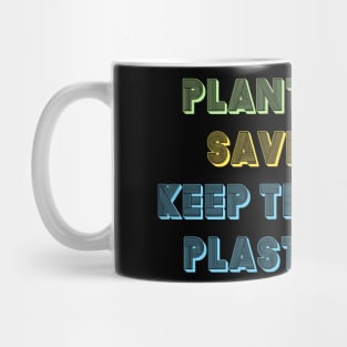 #3 plant a tree save a bee keep the ocean plastic free (retro, vintage, quote, vsco) Mug